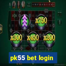 pk55 bet login